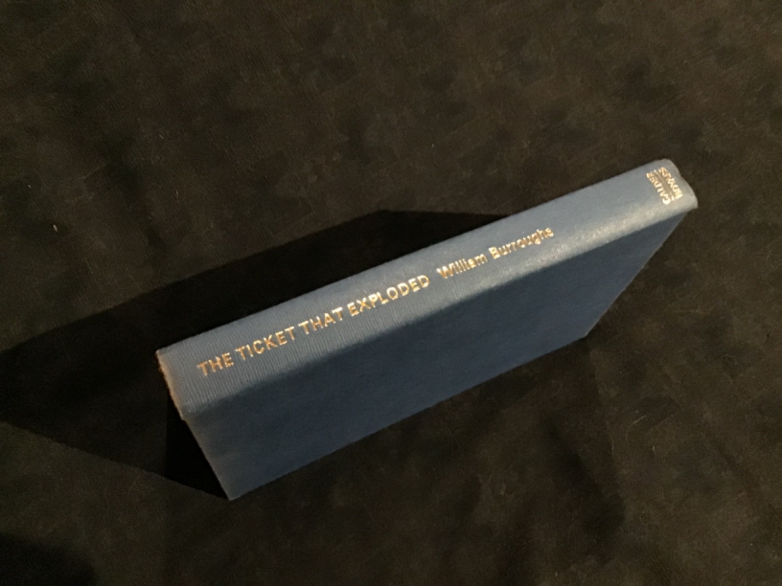 THE TICKET THAT EXPLODED. WILLIAM BURROUGHS. UK 1st EDN CALDER 1968 HRDBK DW