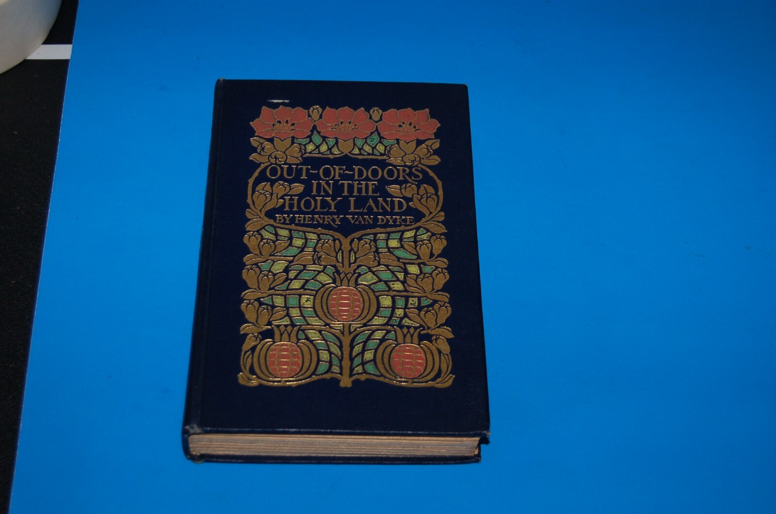 Antique 1909 Out-of-doors In The Holy Land Book by Henry Van Dyke illustrated