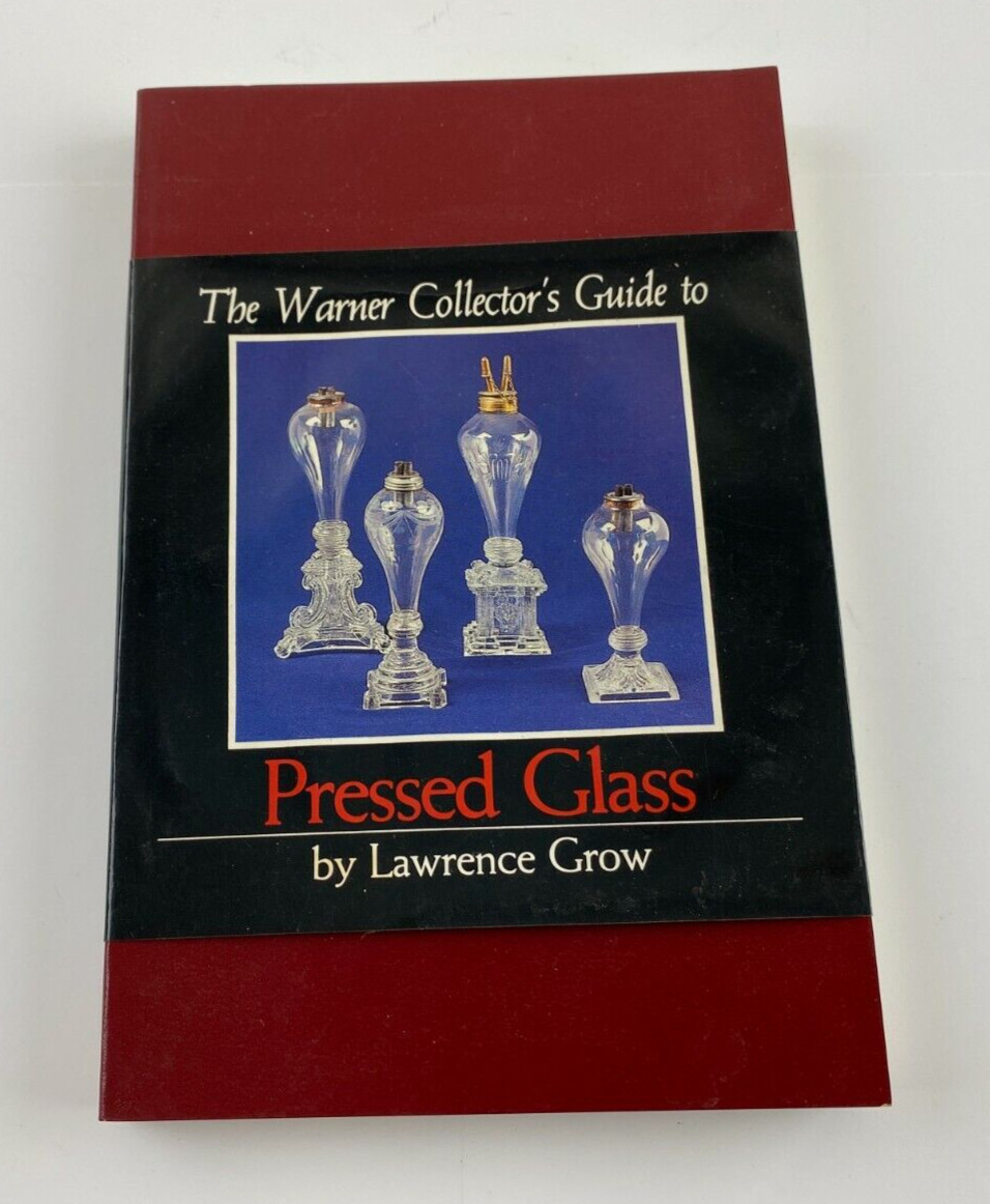 The Warner Collector’s Guide to Pressed Glass by Lawrence Grow, 1982 1st Print