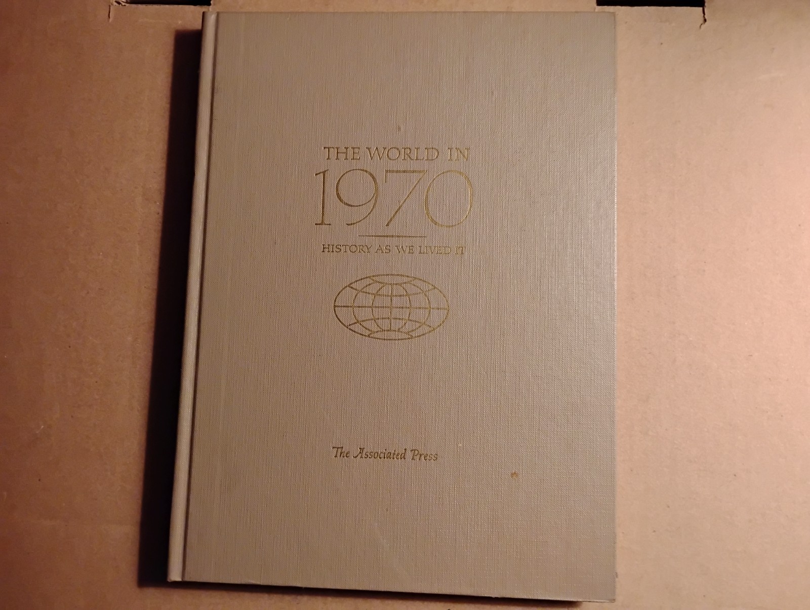 The World in 1970 HIstory as We Lived It The Associated Press 1971 Hardcover VGC