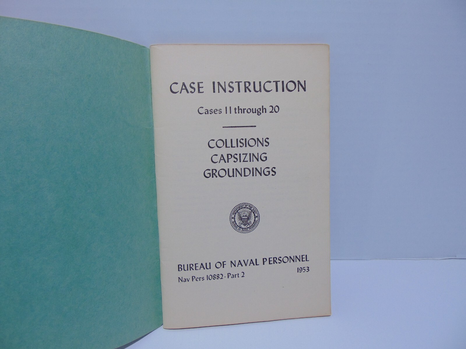 Case Instruction Cases 11 Through 20 1953 Bureau Of Naval Personnel 10882-Part 2