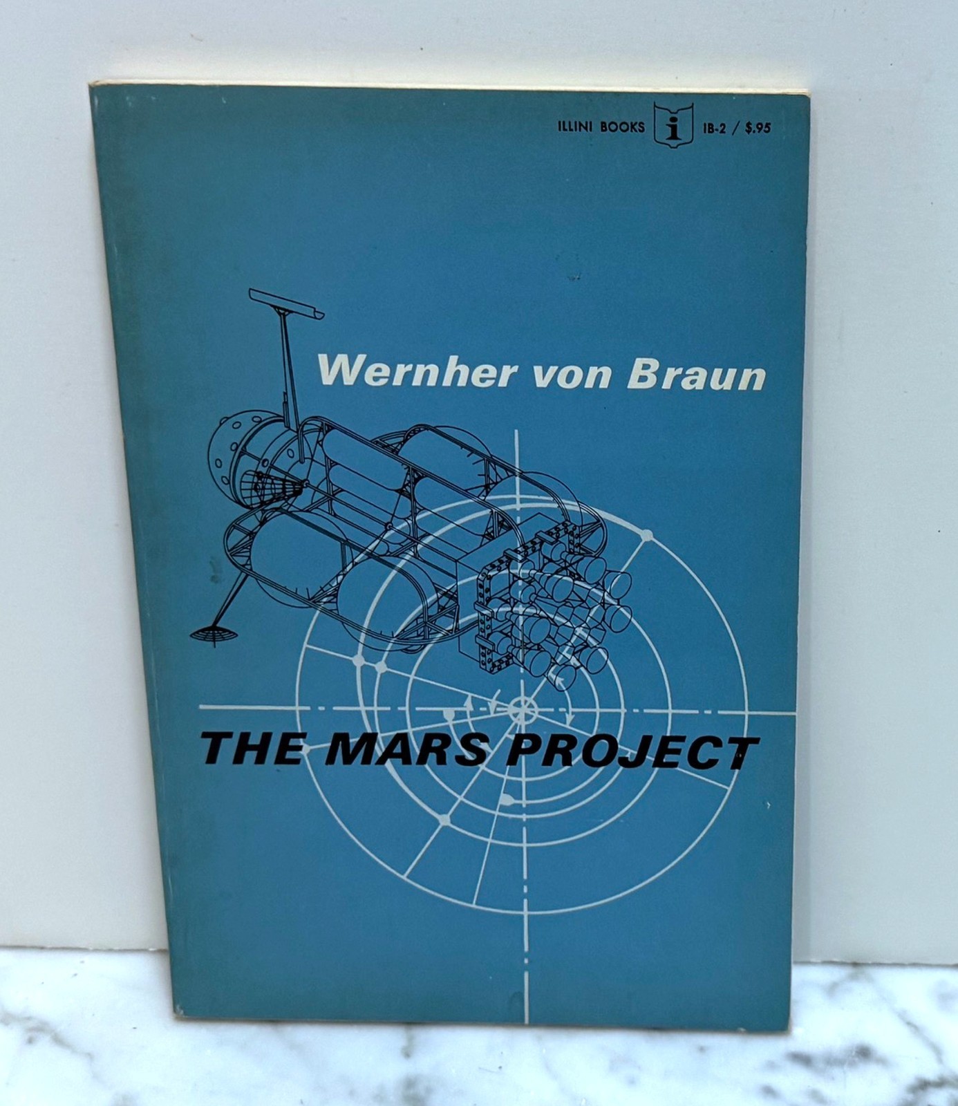 1962 – THE MARS PROJECT – BY WERNHER VON BRAUN – PUB BY UNIVERSITY OF ILLINOIS