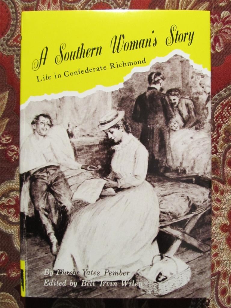 A SOUTHERN WOMAN’S STORY – MEMOIR OF NURSE – LIFE IN CONFEDERATE RICHMOND – NEW