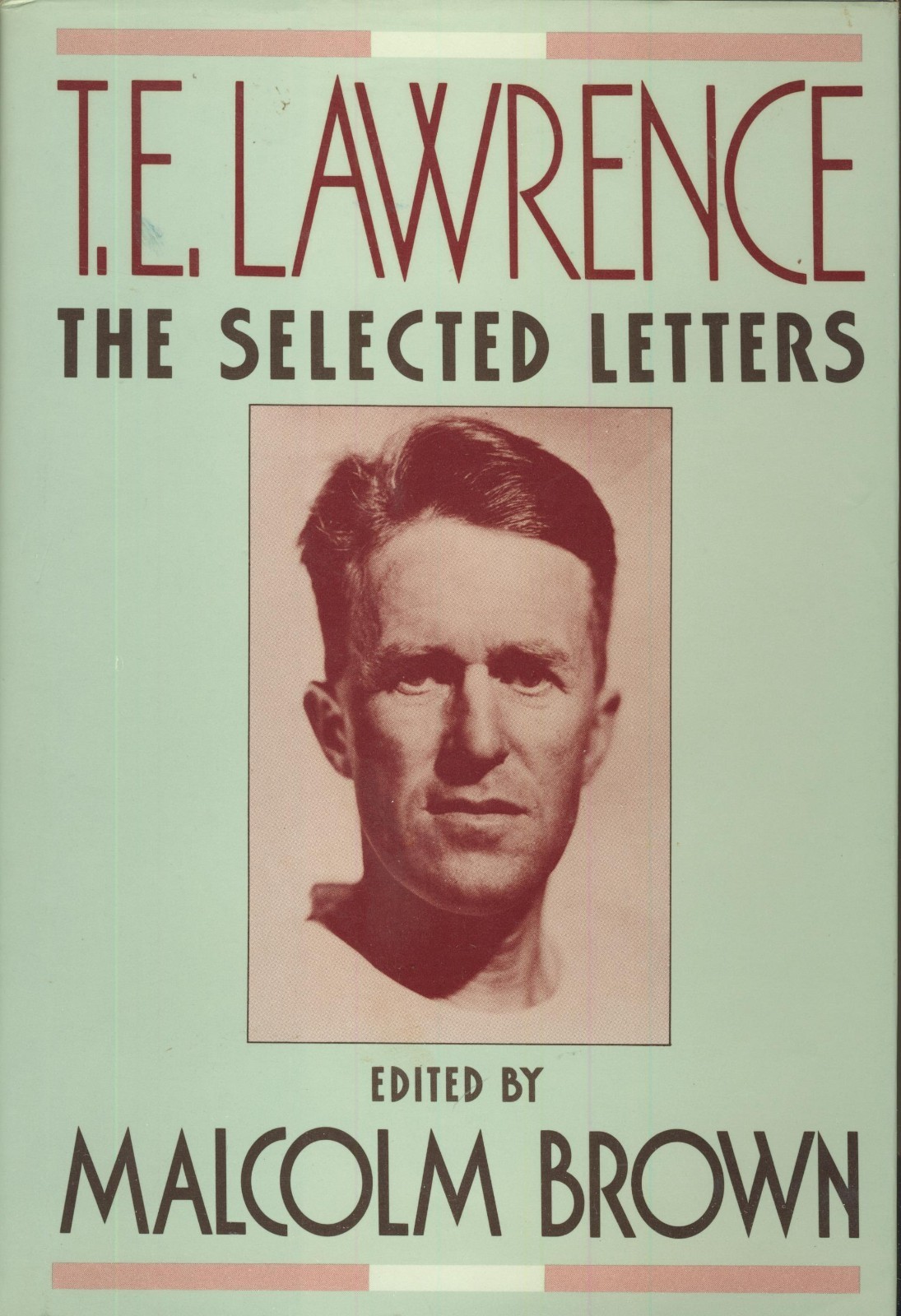 T.E. Lawrence The Selected Letters Michael Brown 1989 HC 1st edition VG cond