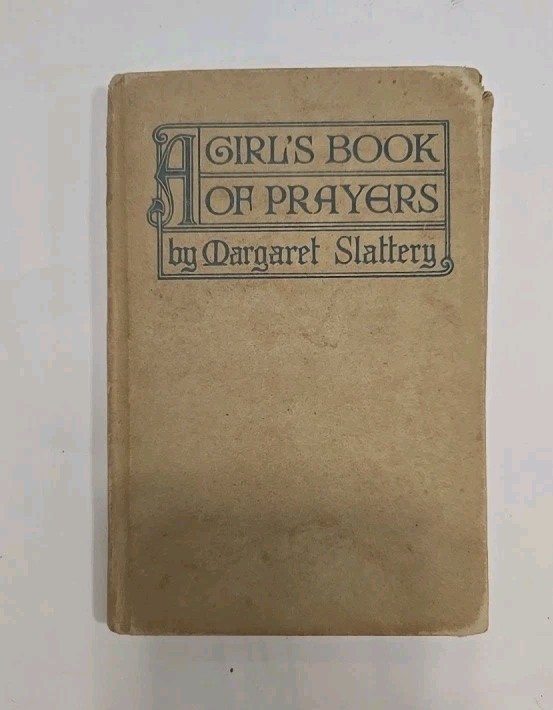 A Girl’s Book of Prayers by Margaret Slattery 1914 vintage rare