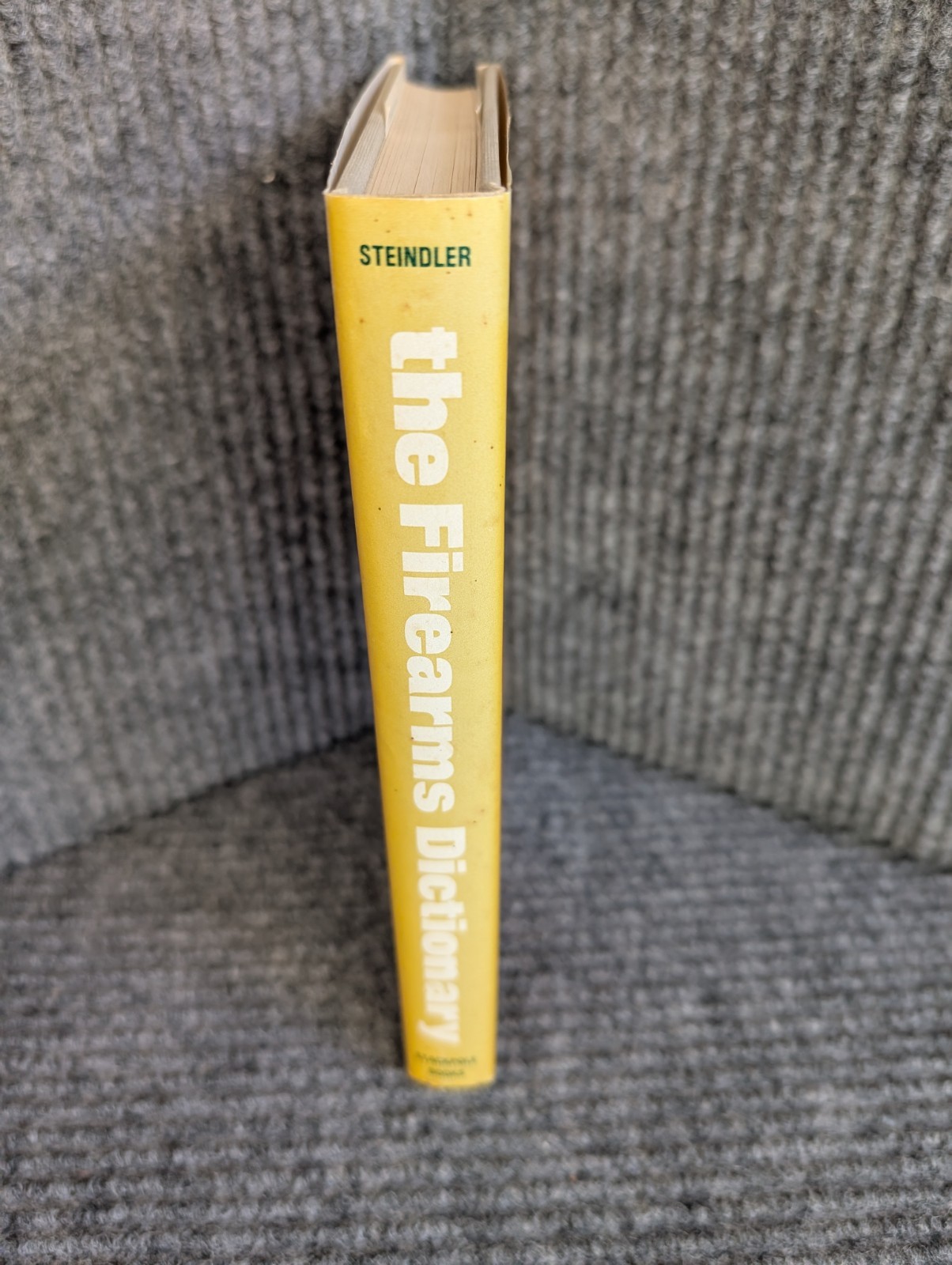 The Firearms Dictionary by R.A. Steindler (1970) Hardcover – Stackpole Books