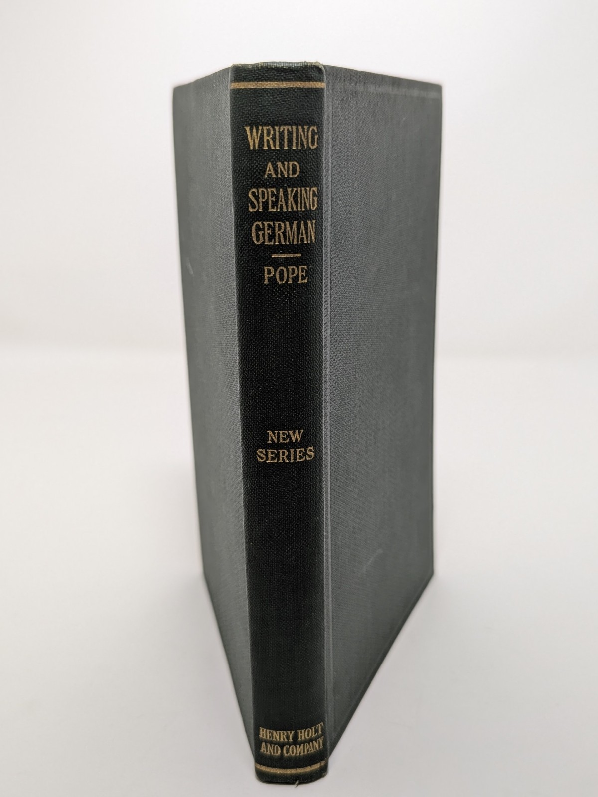 Writing And Speaking German By Paul R. Pope, 1930 Henry Holt And Company