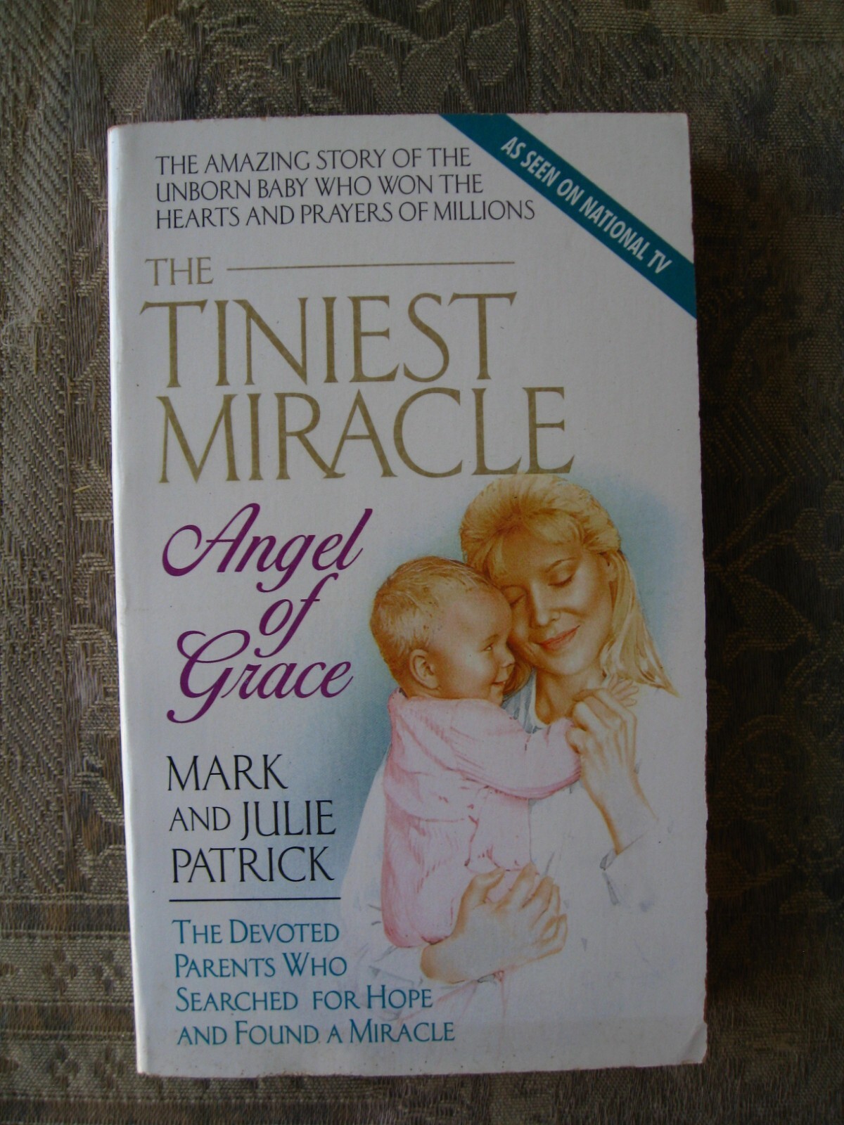 Mark Patrick, Julie Patrick – The Tiniest Miracle: Angel of Grace – paperback