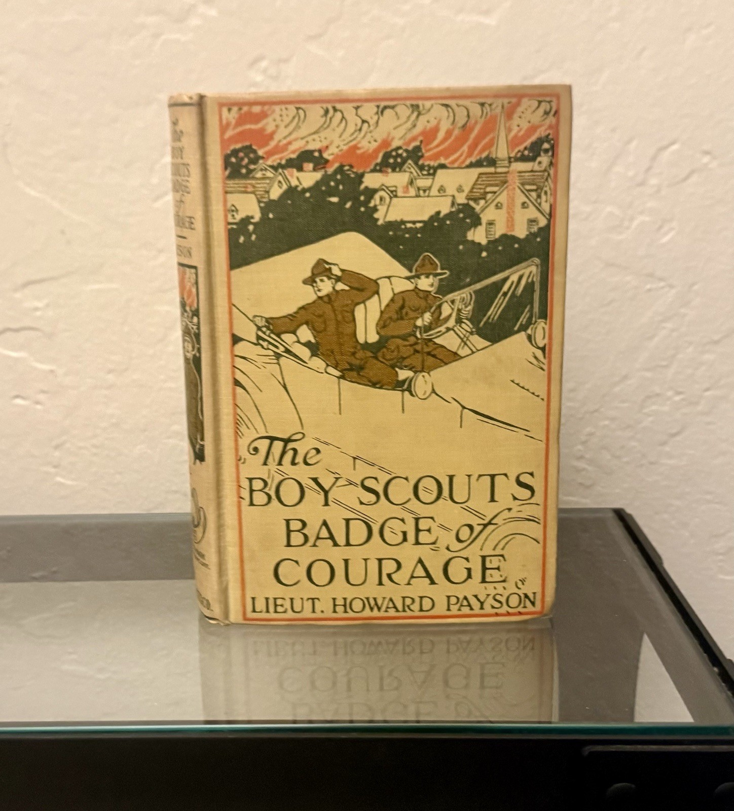 The Boy Scouts Badge of Courage by Lieut. Howard Payson 1917 Hardcover