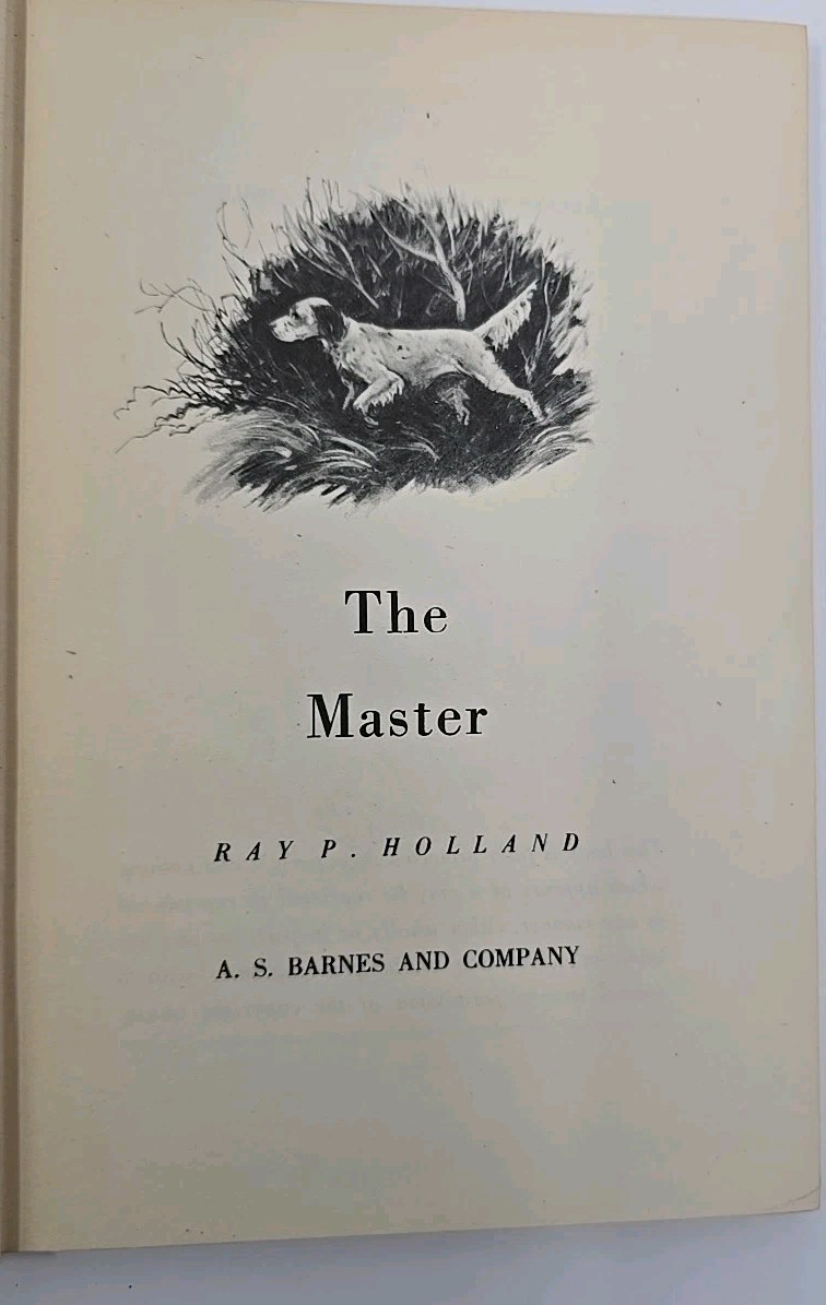 The Master Ray P Holland 1946 Hardcover