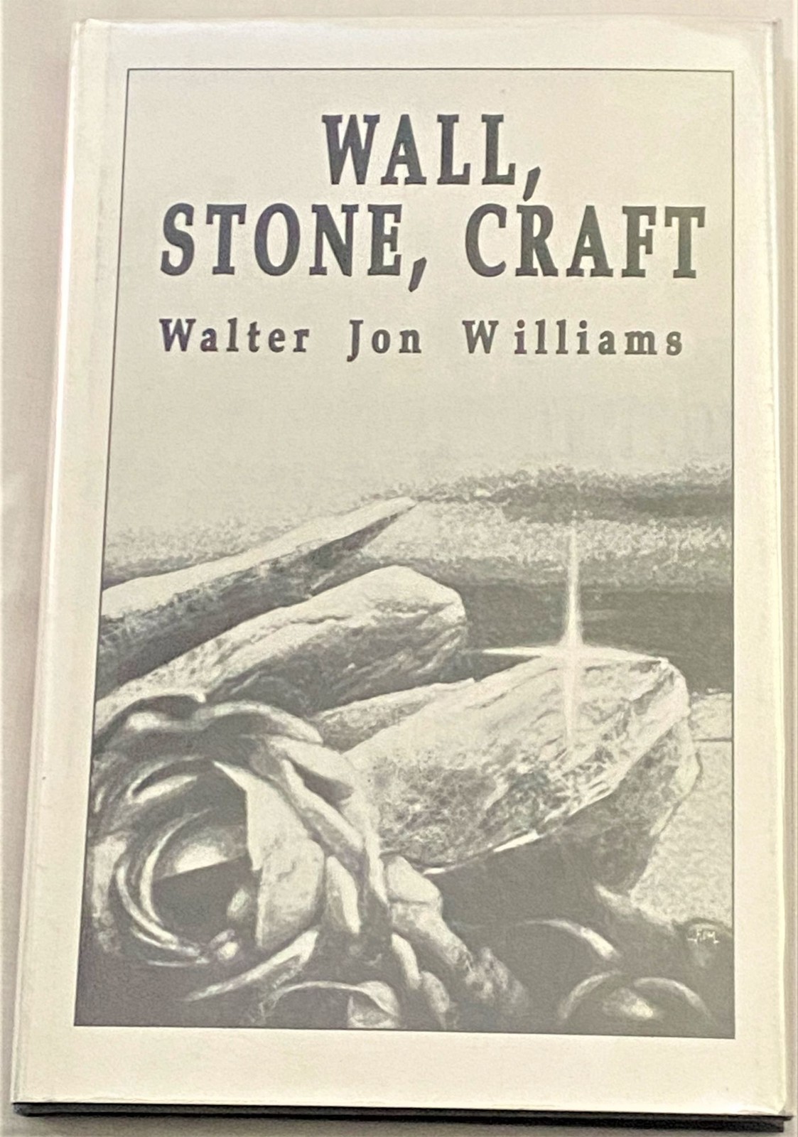 Walter Jon Williams / WALL STONE CRAFT Signed 1st Edition 1993