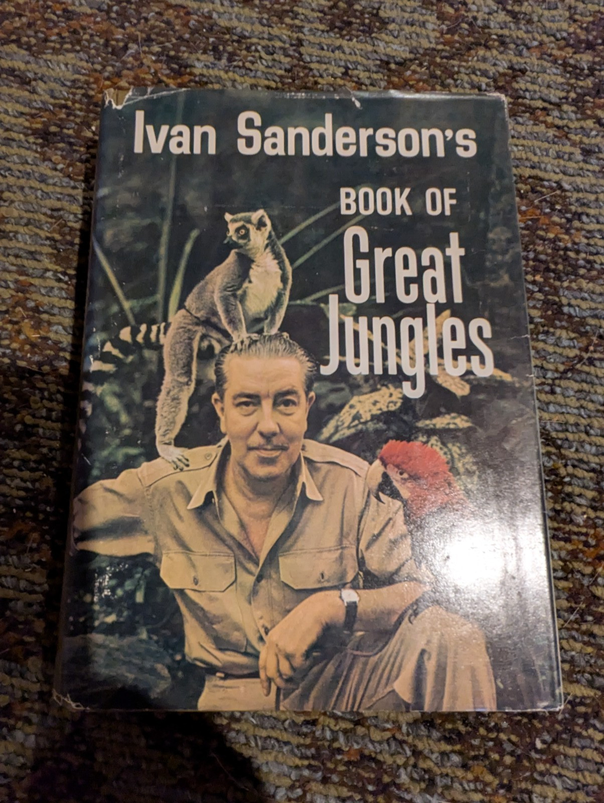 IVAN SANDERSON’S BOOK OF GREAT JUNGLES – Hardcover w/ DJ 1965