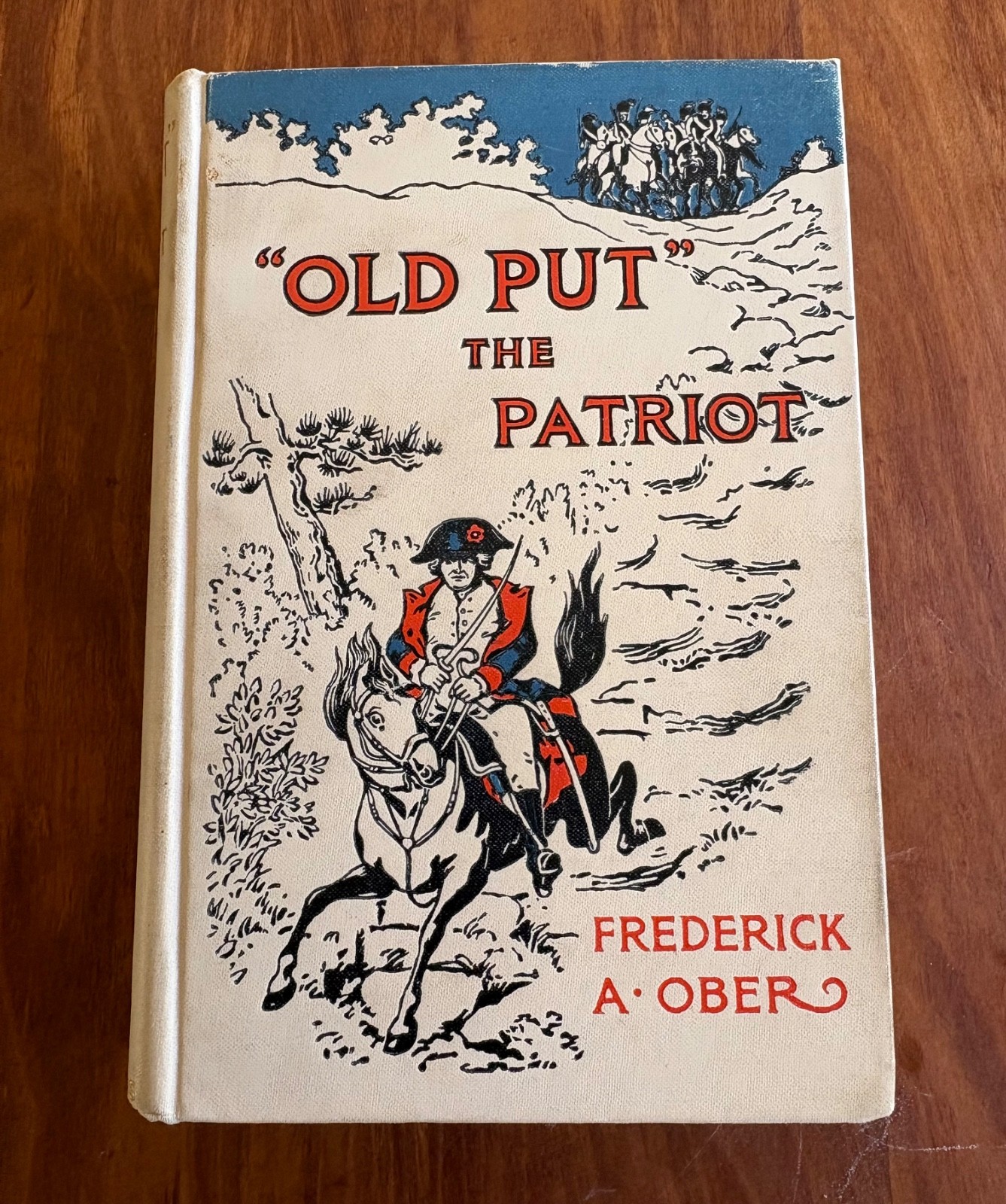 OLD PUT THE PATRIOT REVOLUTIONARY WAR ISRAEL PUTNAM BY FREDERICK OBER 1904 FIRST