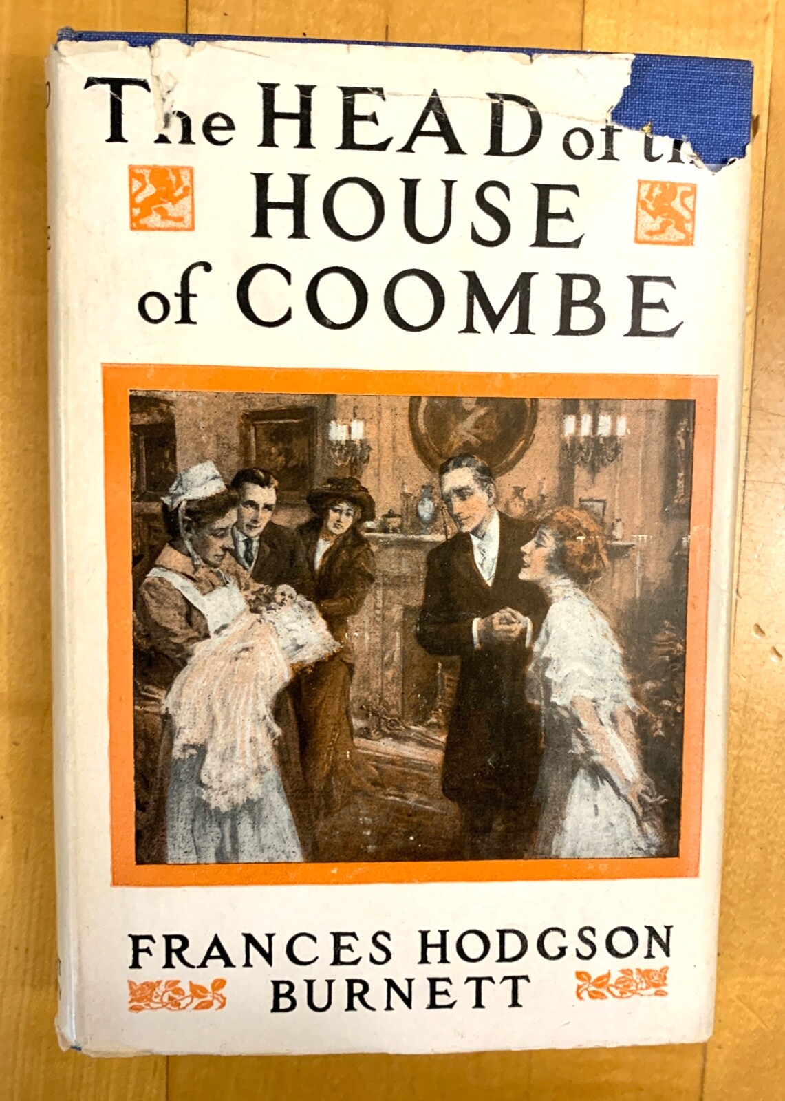 FRANCES GODGSON BURNETT – THE HEAD OF THE HOUSE OF COOMBE – 1ST ED. – 1922 -DJ.