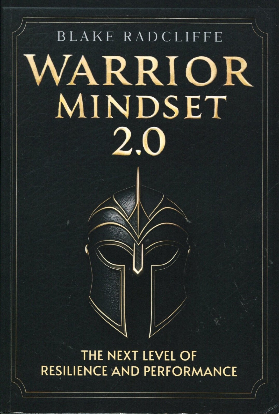 Blake Radcliffe / Warrior Mindset 2.0 the next level of resilience 2024