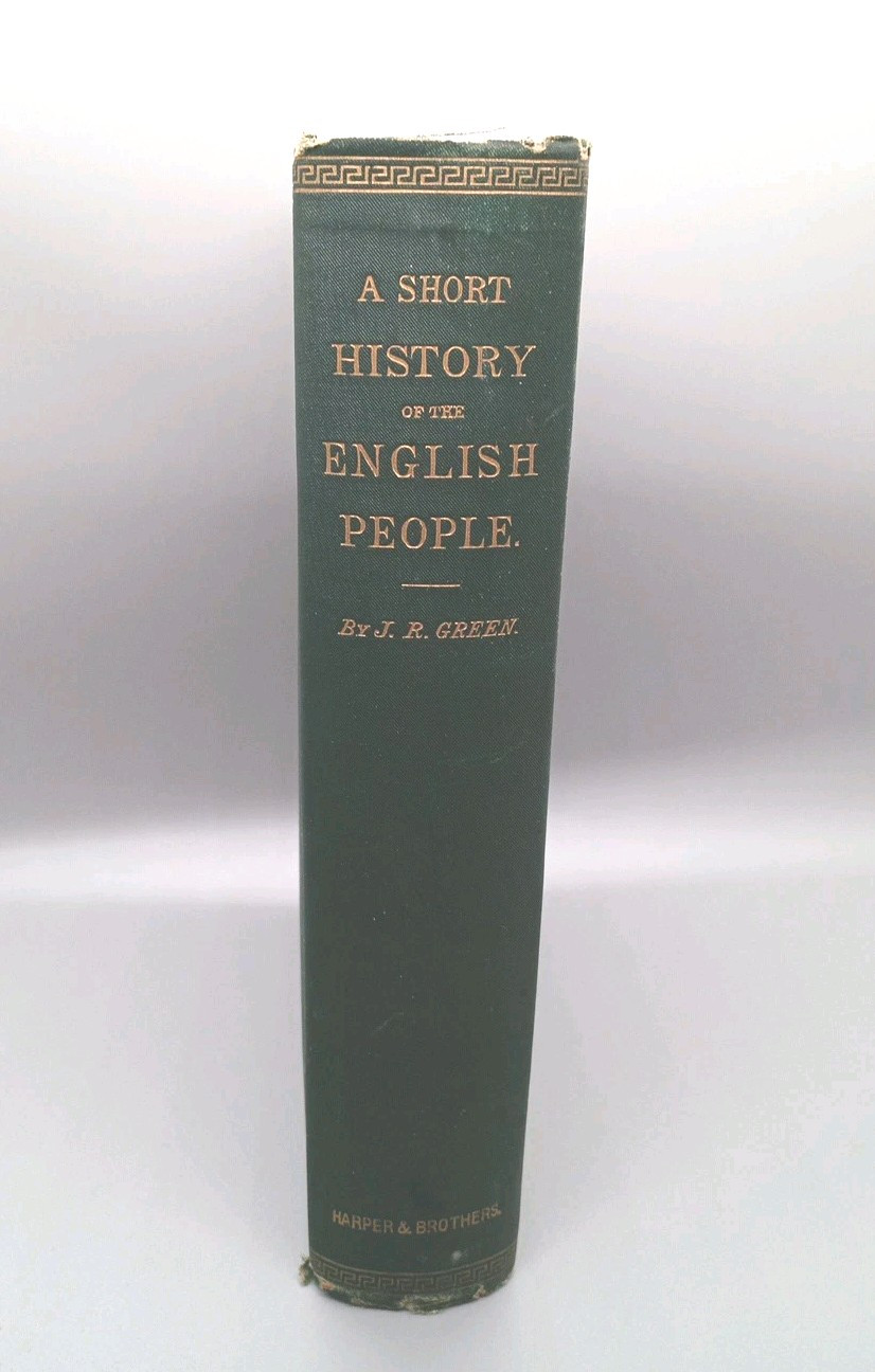 *Personal Book Of Sheldon M Griswold* A Short History Of The English People 1879