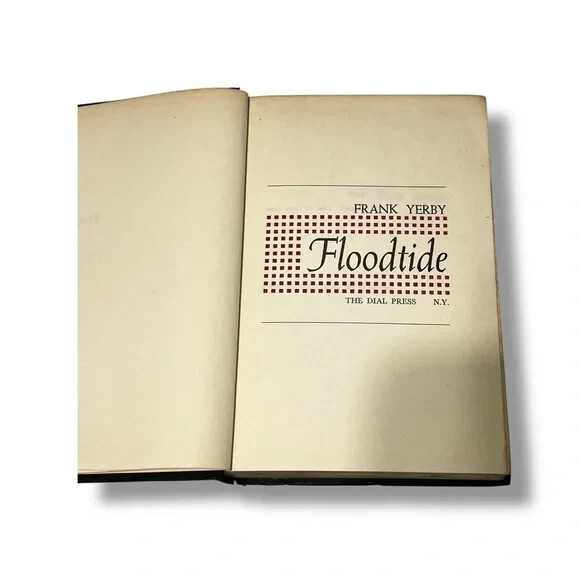 Floodtide Frank Yerby 1950 Vintage Hardcover Book The Dial Press
