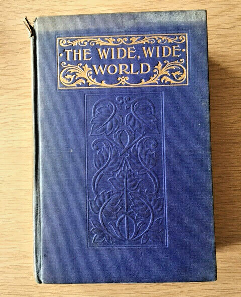 The Wide, Wide World by Susan Warner with Illustrations-Circa 1851, James Nisbet
