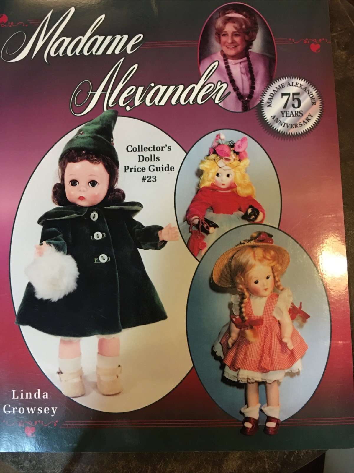 Madame Alexander Collector’s Dolls Price Guide #23 Linda Crowsey, Softback 1998