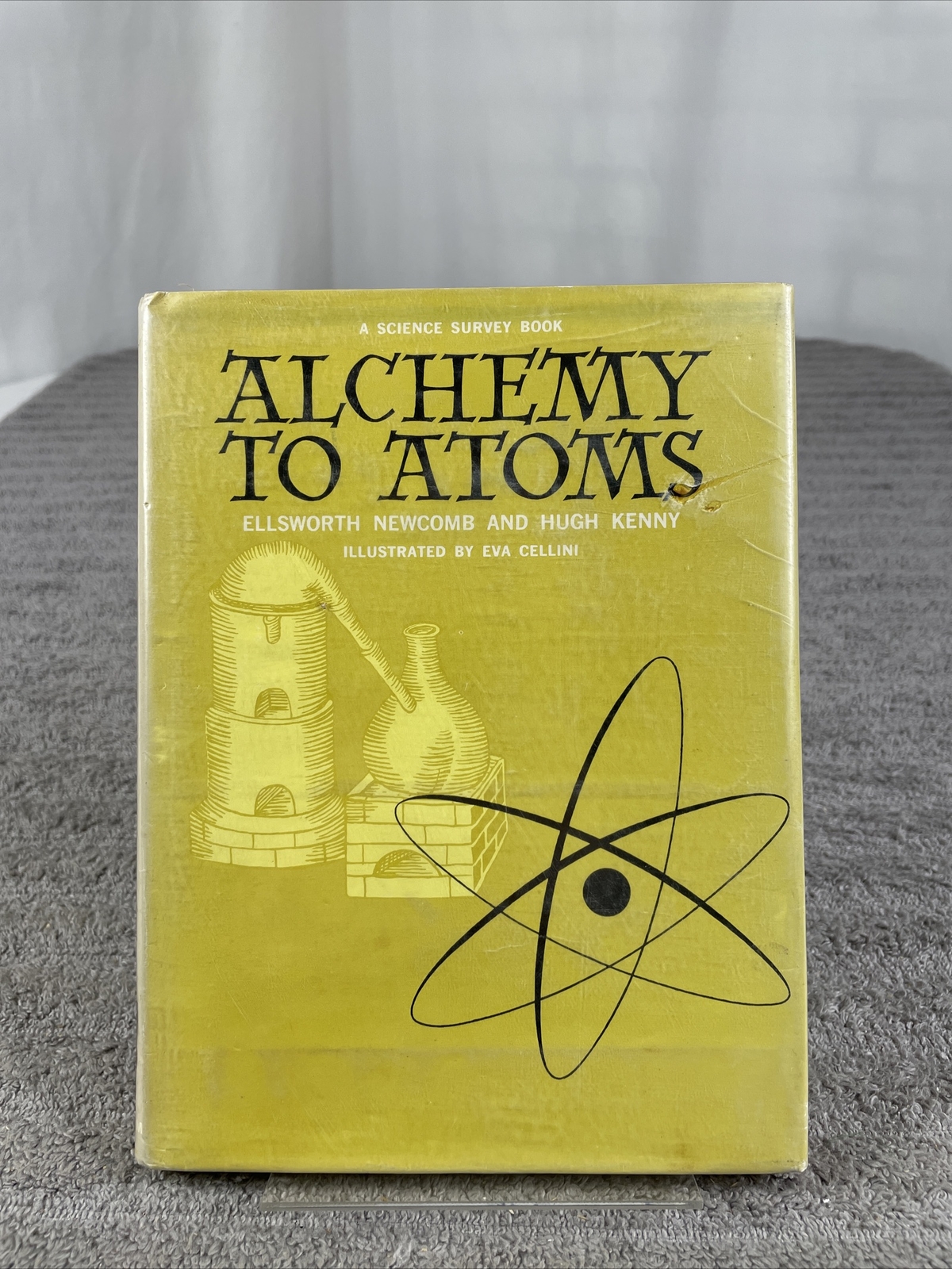 Alchemy To Atoms By Ellsworth Newcomb – Hardcover With Dust Jacket – 1961