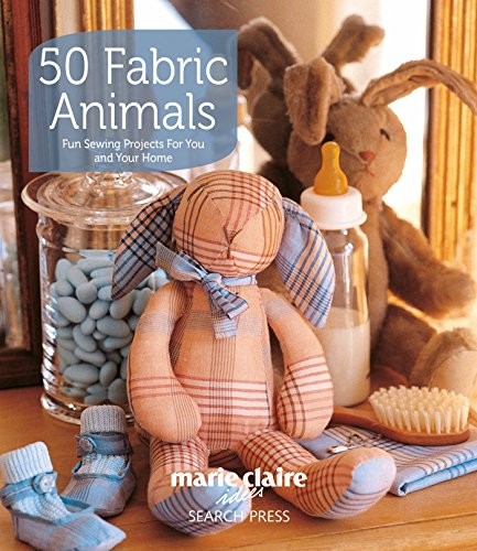 50 FABRIC ANIMALS: FUN SEWING PROJECTS FOR YOU AND YOUR By Marie Claire **Mint**