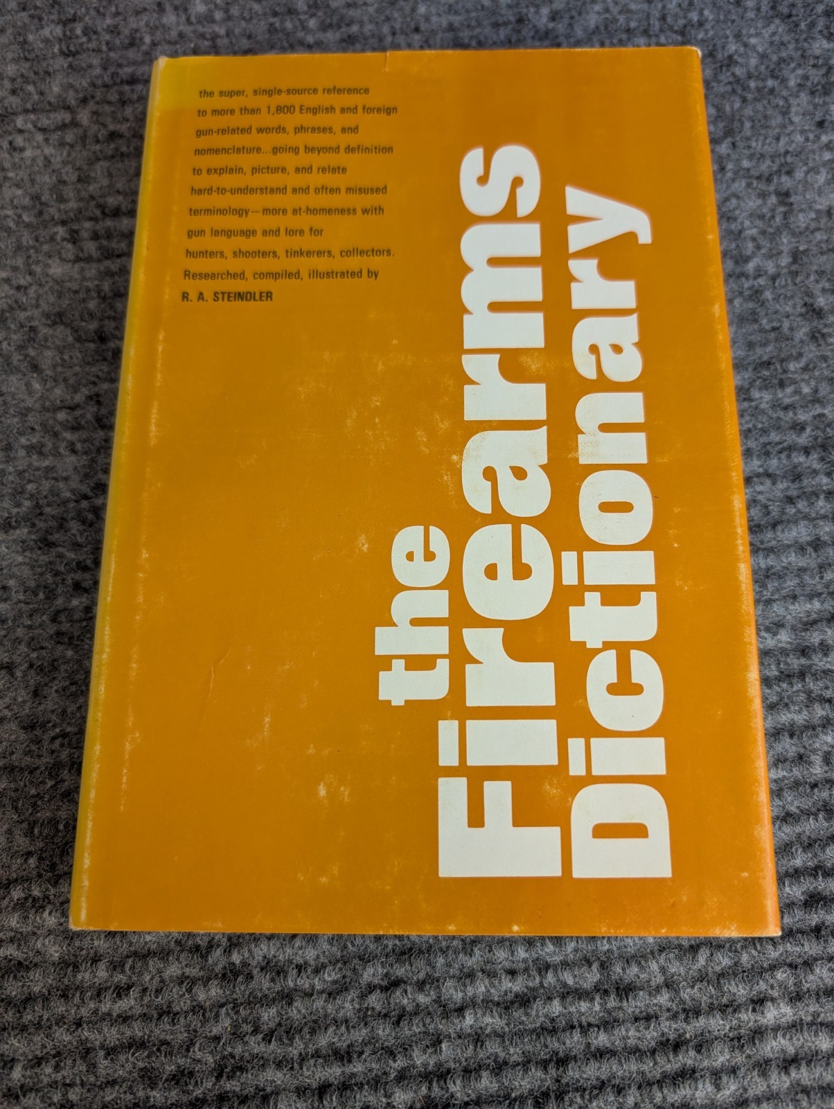 The Firearms Dictionary by R.A. Steindler (1970) Hardcover – Stackpole Books