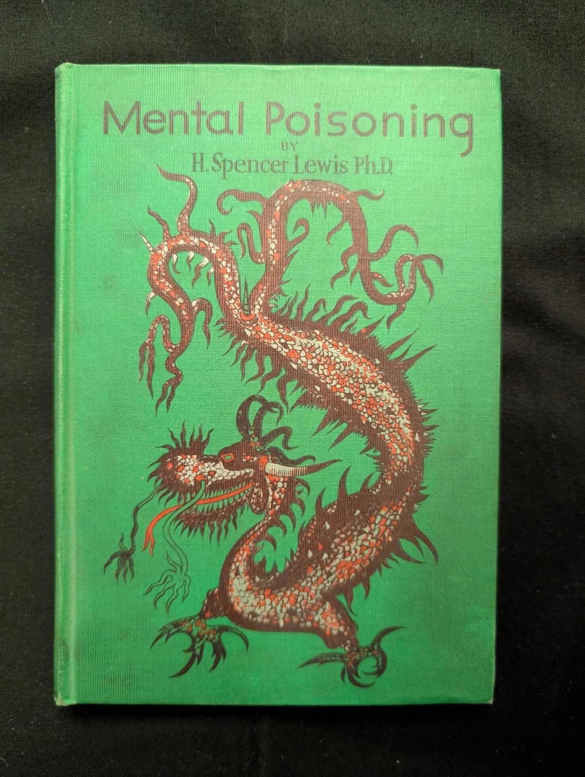 Mental Poisoning by H Spencer Lewis Ph D (1947) hardcover 3rd edition