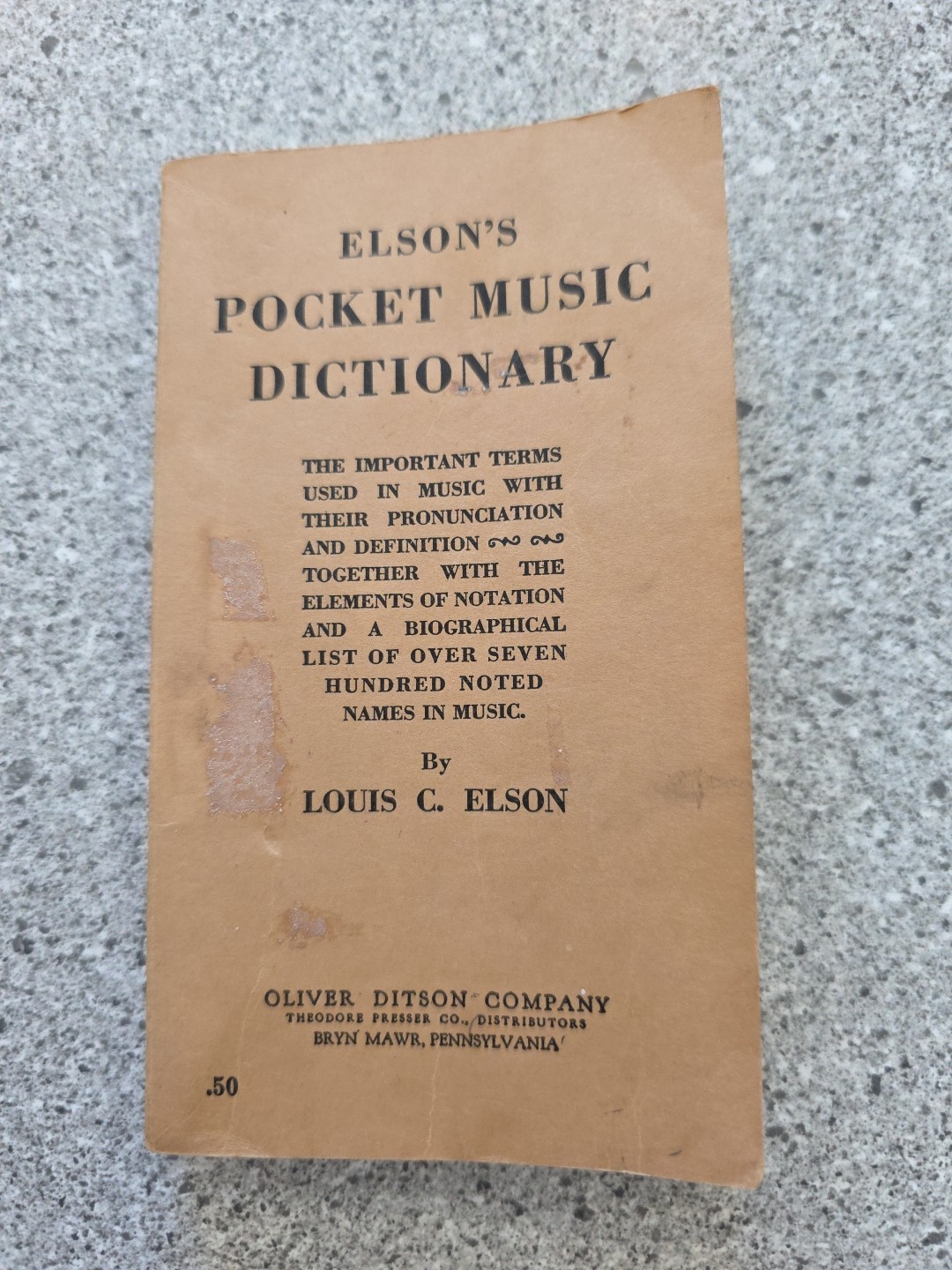 1909 Elson’s Pocket Music Dictionary Music Terms 700 NOTED Names In Music