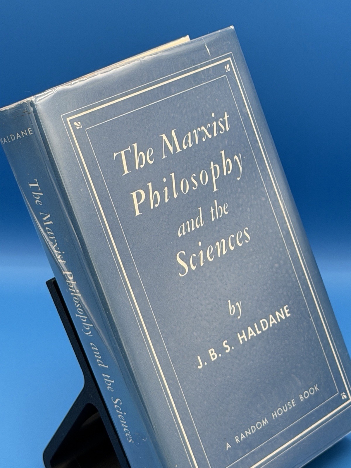 J.B.S. Haldane, 1939 — The Marxist Philosophy and the Sciences
