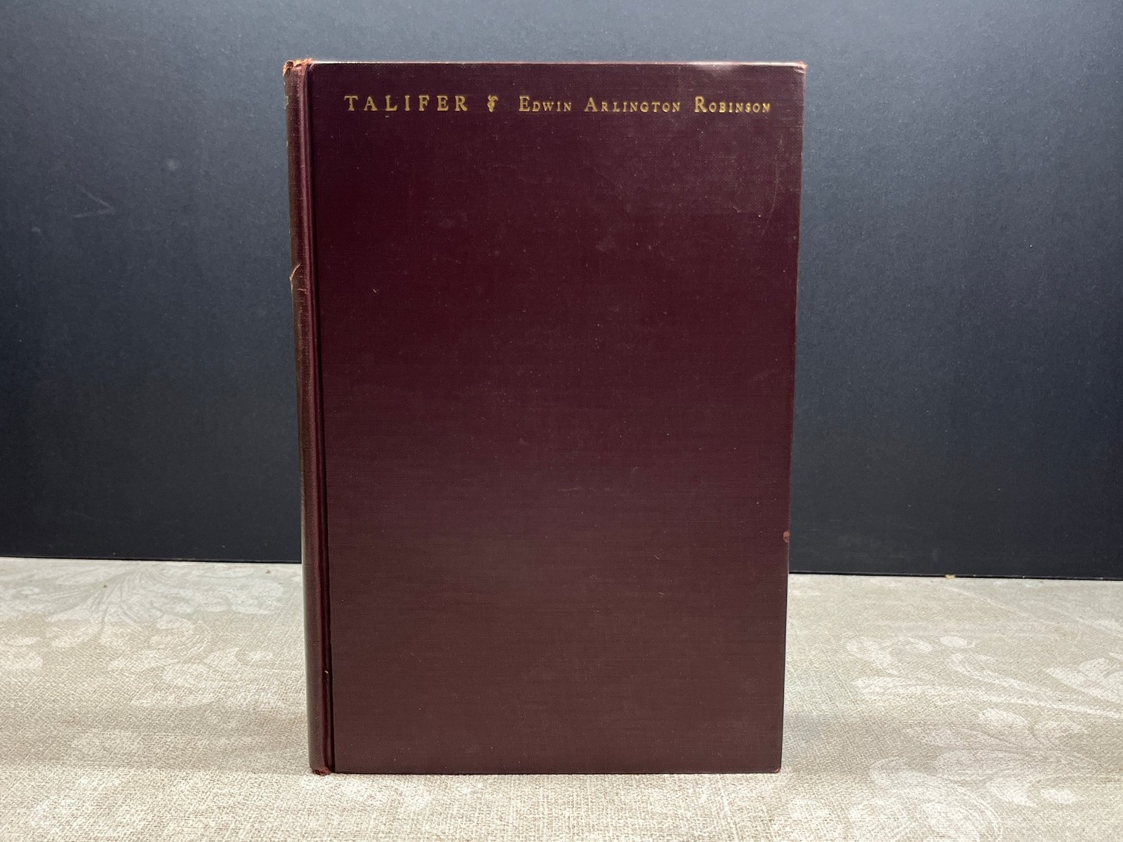 1933 Talifer by Edwin Arlington Robinson 1st Ed The Macmillan Company