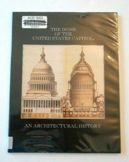 The Dome Of The United States Capitol: An Architectural History signed by Rahall