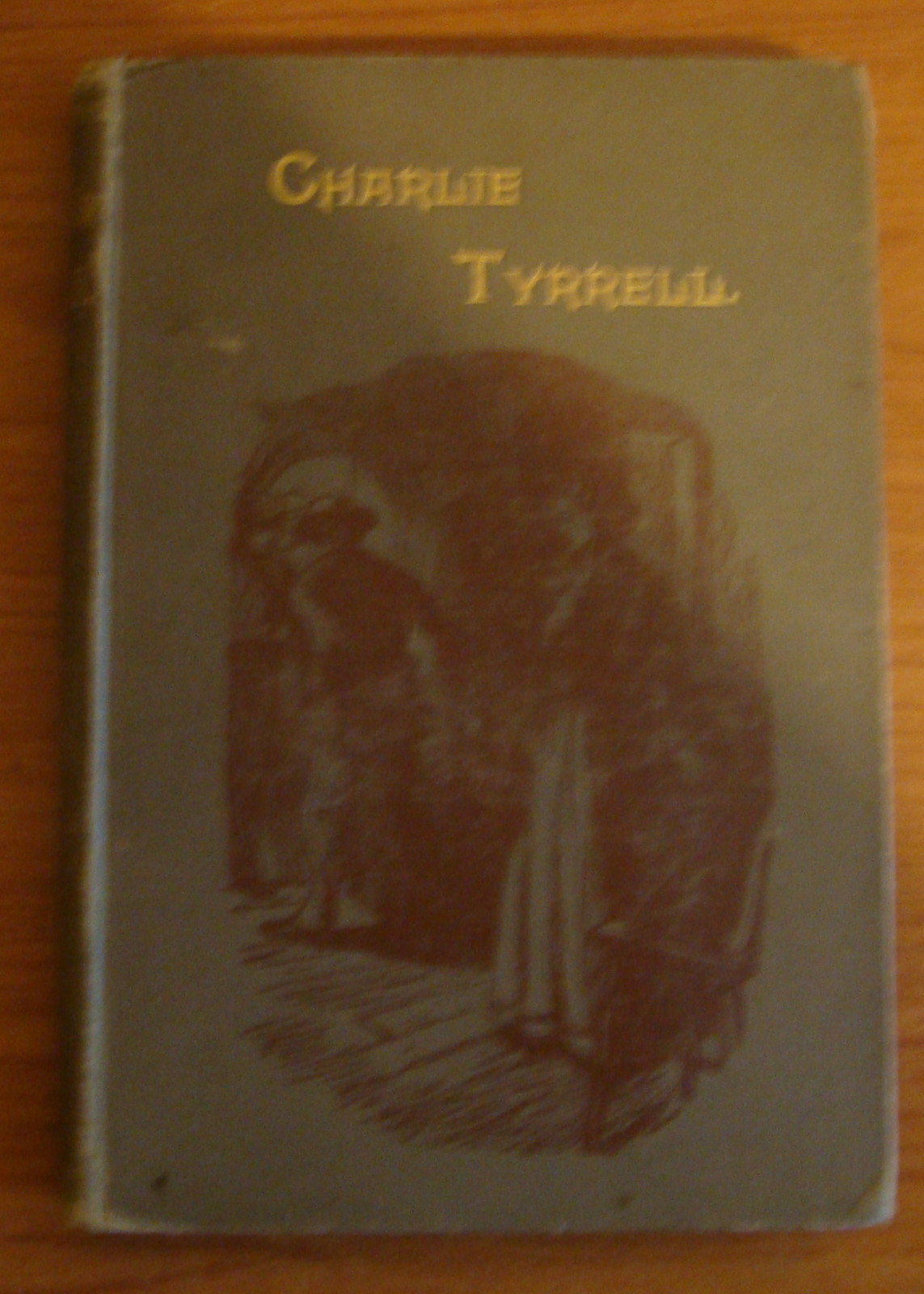 CHARLIE TYRRELL – AND OTHER TALES by C.E. BOWEN H/B (S.P.C.K. circa. 1898)