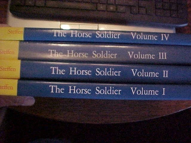 THE HORSE SOLDIER 1776-1943 by Steffen 4 HARDBACK VOLs COMPLETE SET