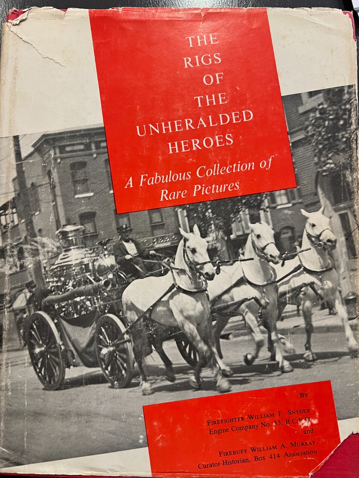 THE RIGS OF THE UNHERALDED HEROES (Baltimore FD) by Snyder & Murray – HBDJ 1971