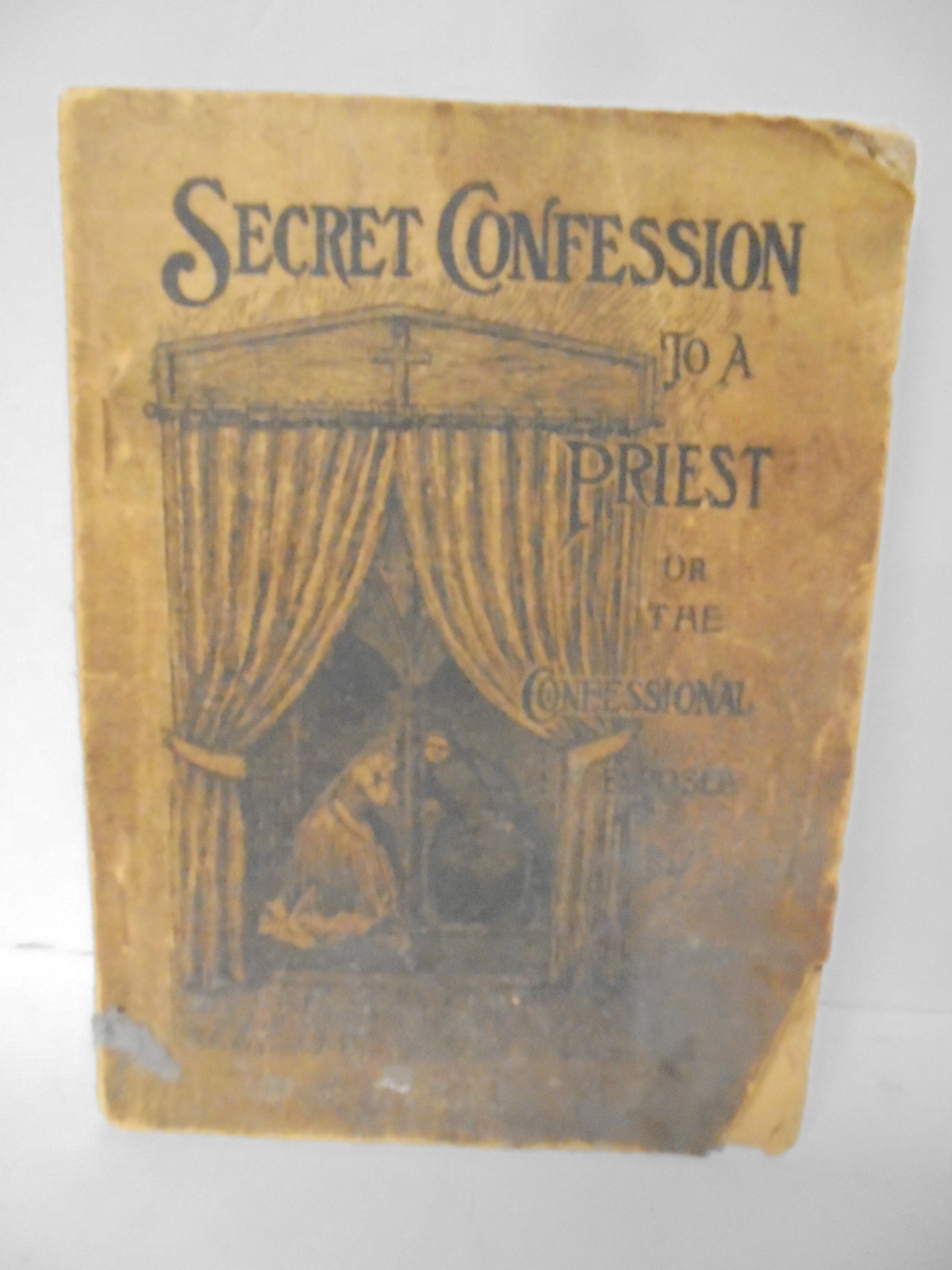 VTG BOOK SECRET CONFESSION TO PRIEST CONFESSIONAL EXPOSED FORD HENDRICKSON 1914