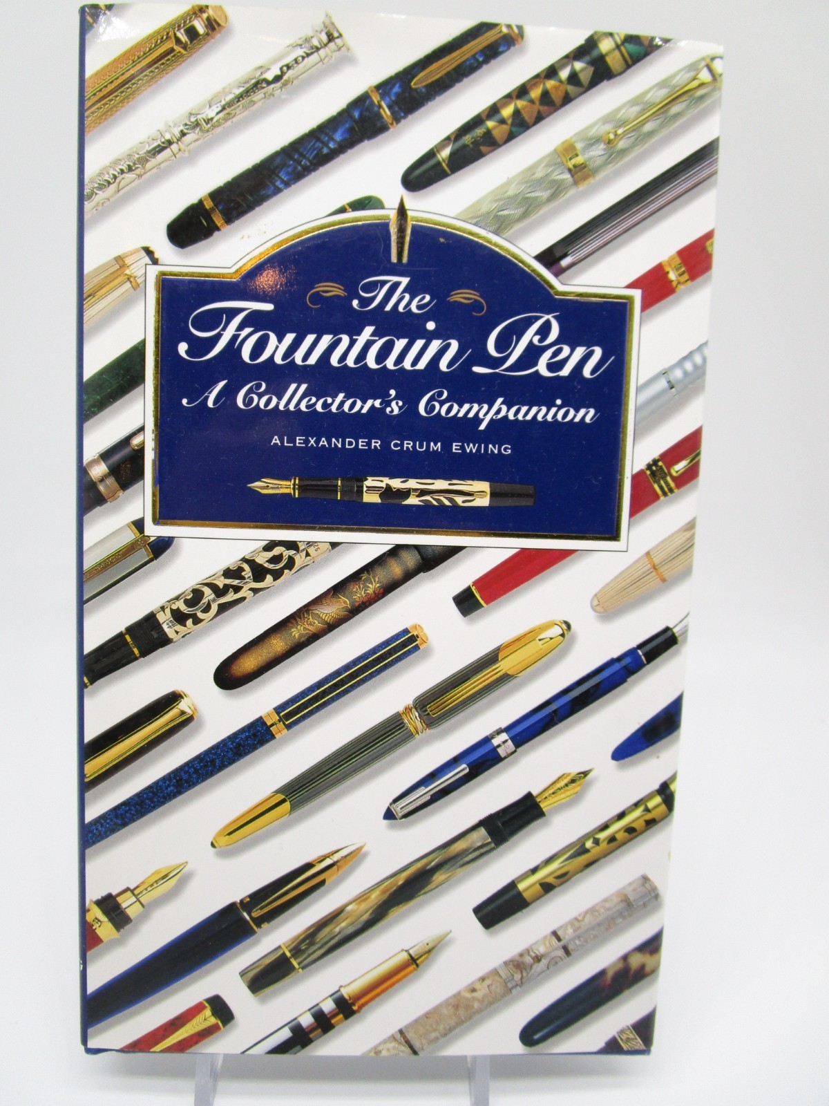 The Fountain Pen – A Collector’s Companion Alexander Crum Ewing Hardcover 1st Ed