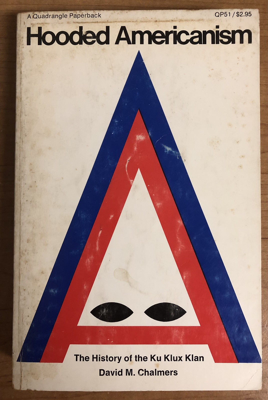 Hooded Americanism by David Chalmers (1968 pb ed.)