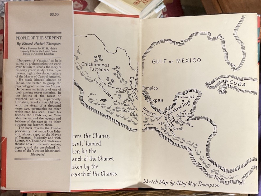 People of the Serpent Life and Adventure Among The Maya by Edward Thompson 1stEd