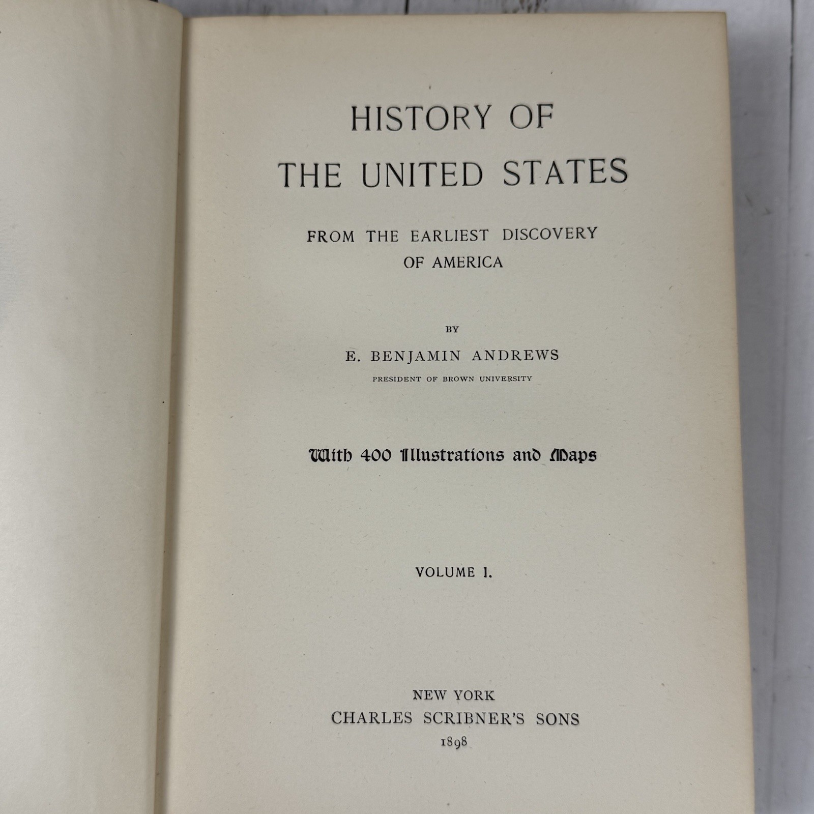 History of the United States Vol. 1 – E. Benjamin Andrews Scribner 1898 HB