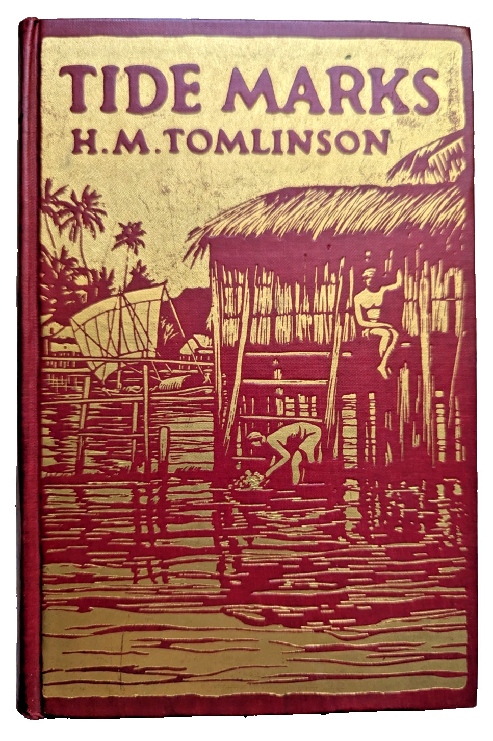 Tide Marks By H.M. Tomlinson 1924 Hardcover Book Very Good Condition