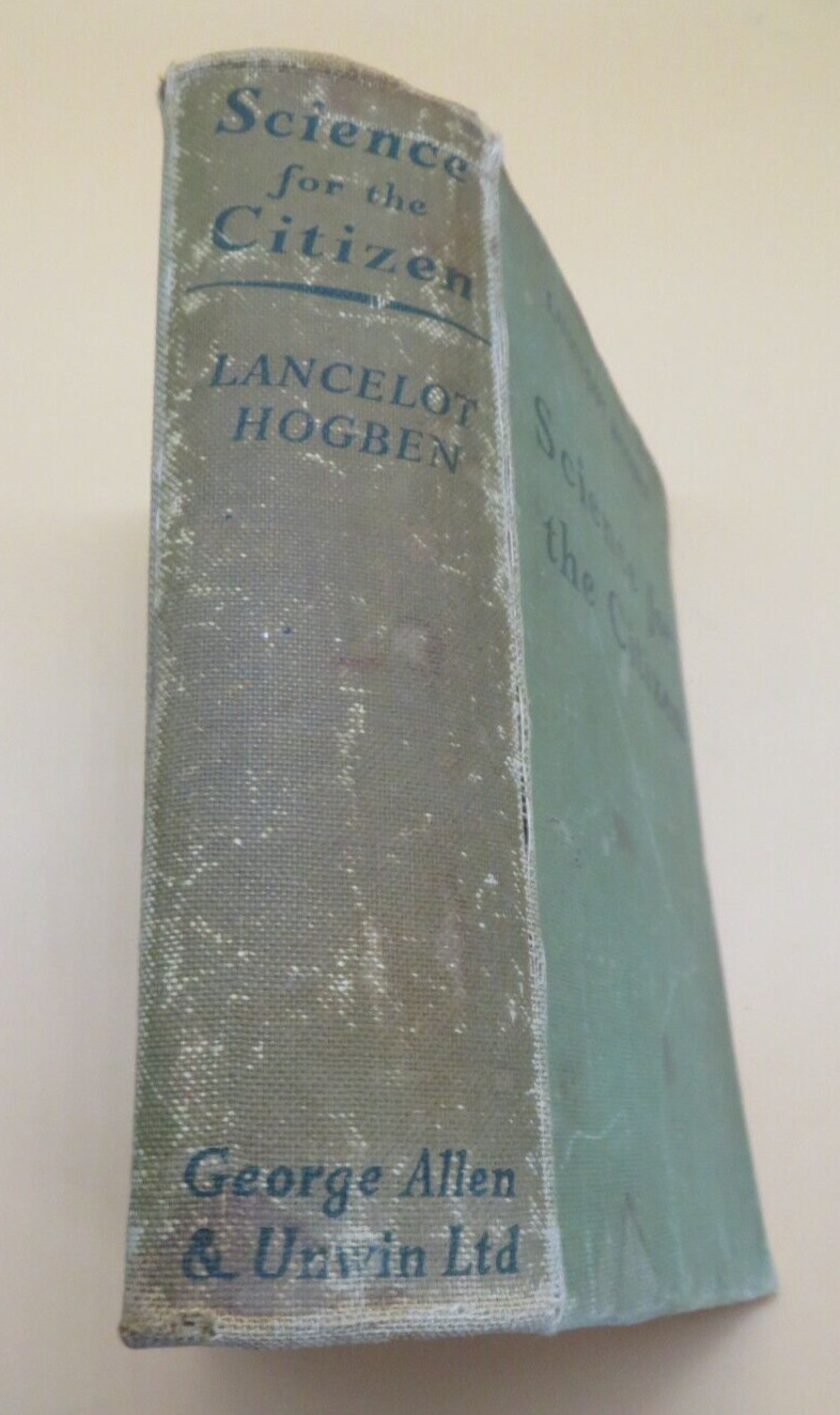 Science For The Citizen Lancelot Hogben Softback 1943 George Allen And Unwin