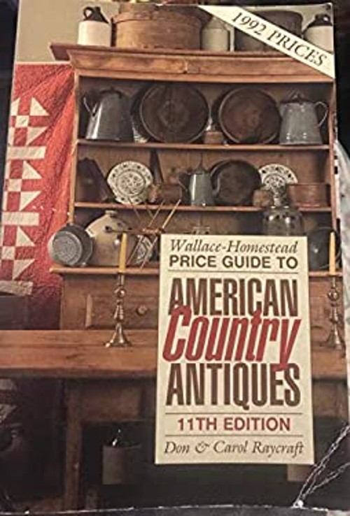 Wallace-Homestead Price Guide to American Country Antiques Paperb