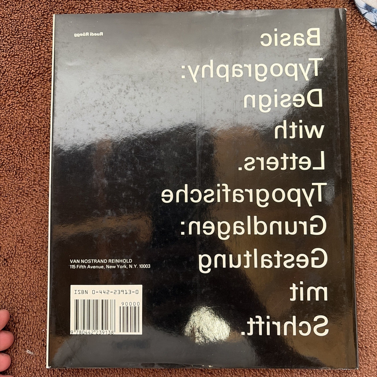 1989 Ruedi Rüegg BASIC TYPOGRAPHY: LETTER DESIGN Wolfgang WEINGART Paul RAND Bk