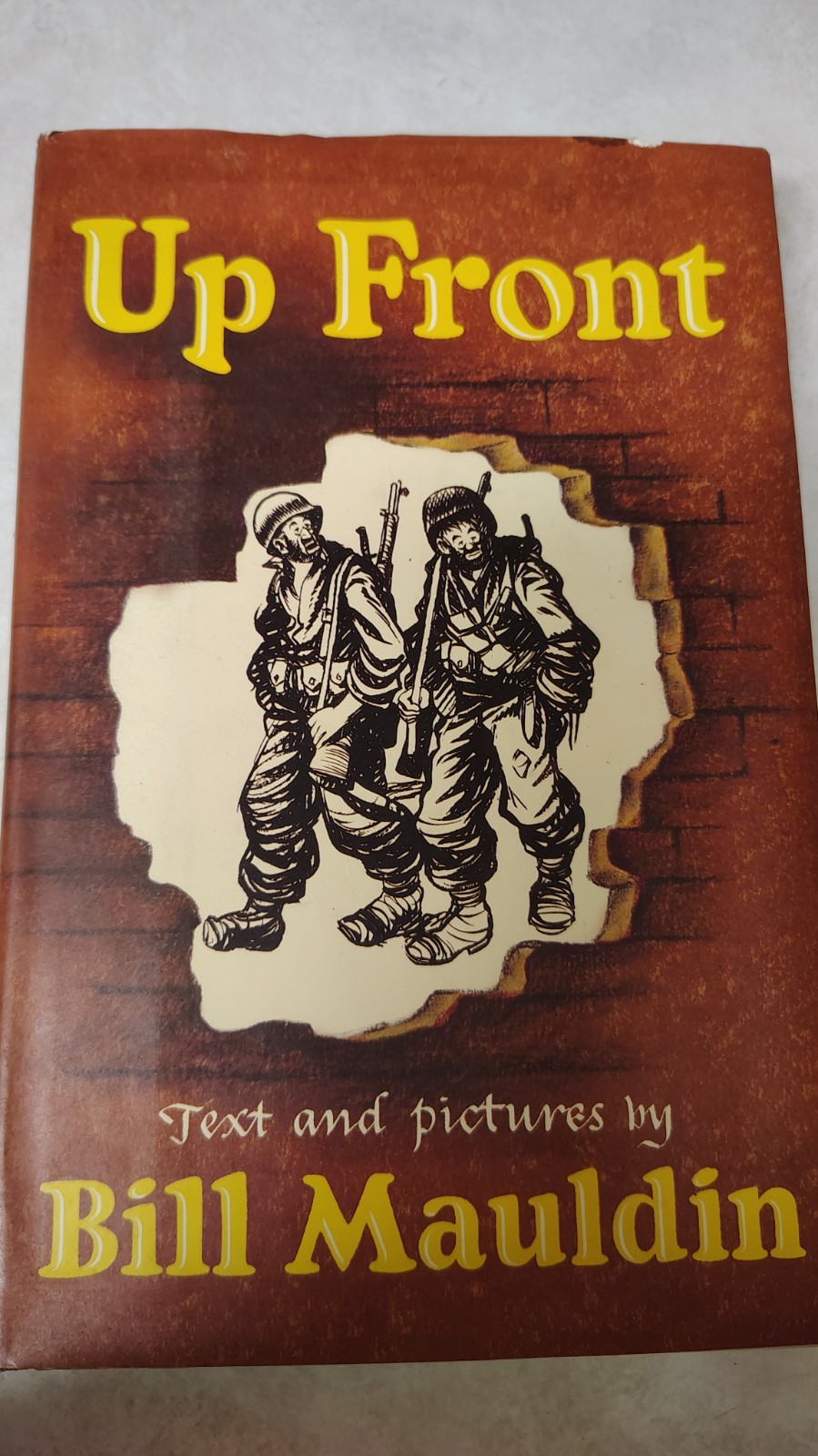 Up Front By Bill Mauldin cr 1945 Hardcover w/ DJ Illustrated War History Book