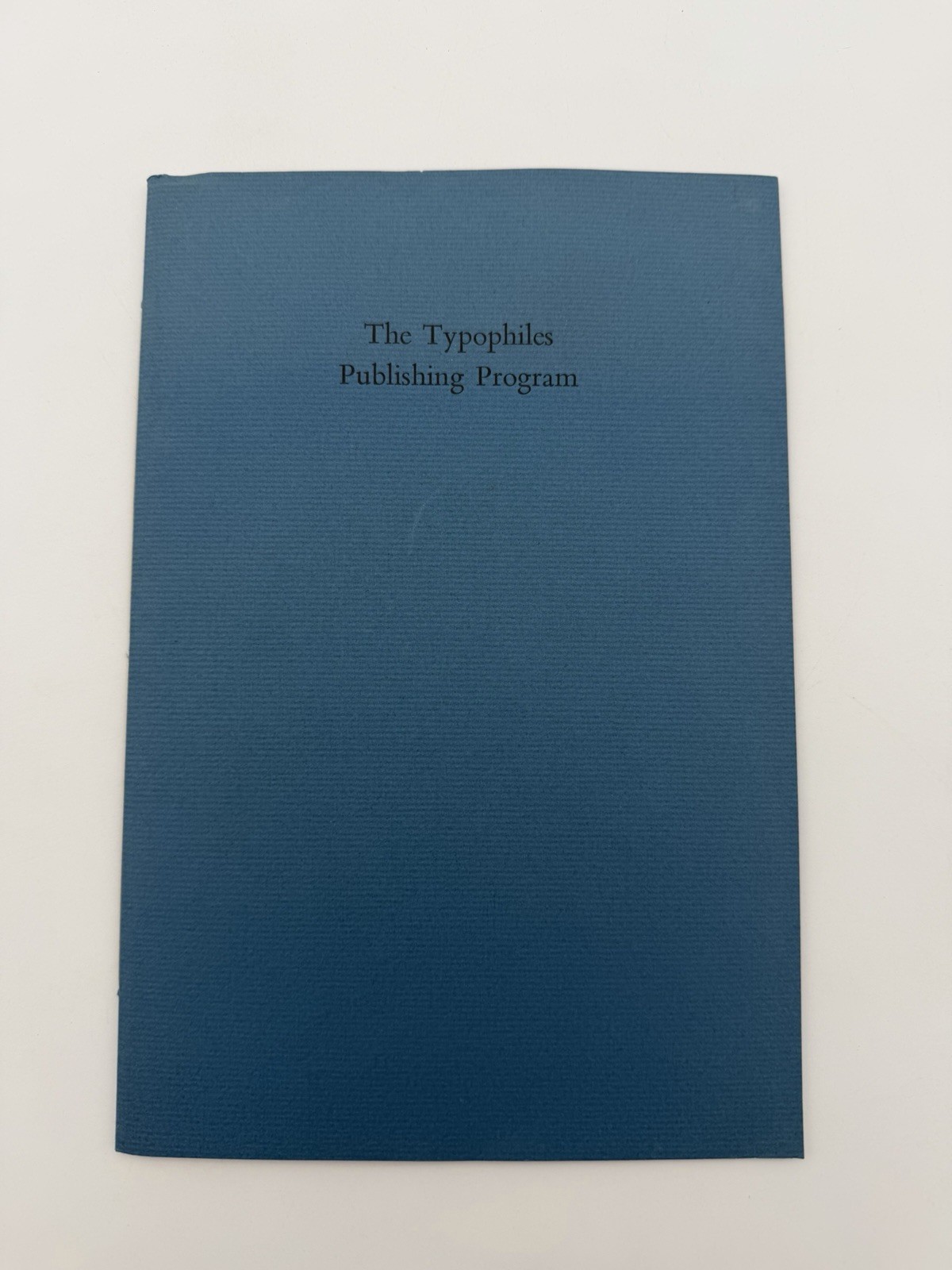 The Typophiles Publishing Program 1999 Limited Edition Monograph