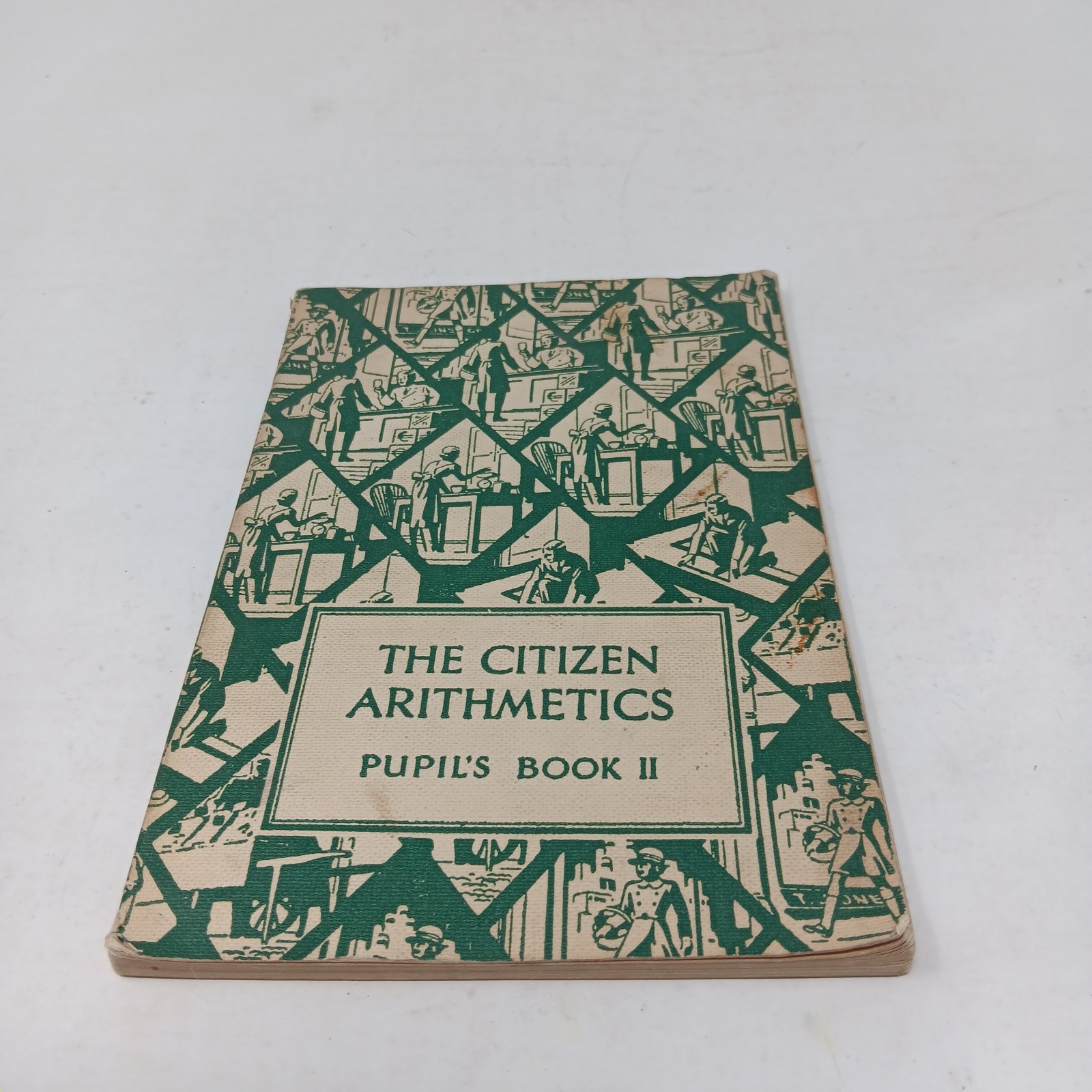 The Citizen Arithmetics By H.E.J Curzon F.A.W Greengrass Vintage Pupil’s Book II