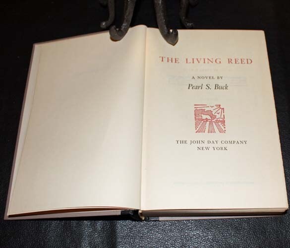 The Living Reed ~ Pearl S Buck ~ John Day Company ~ 1963 ~
