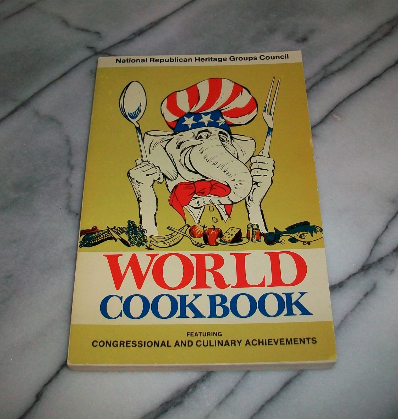 Scarce 1972 WORLD COOKBOOK National Republican Heritage Groups Council Softcover
