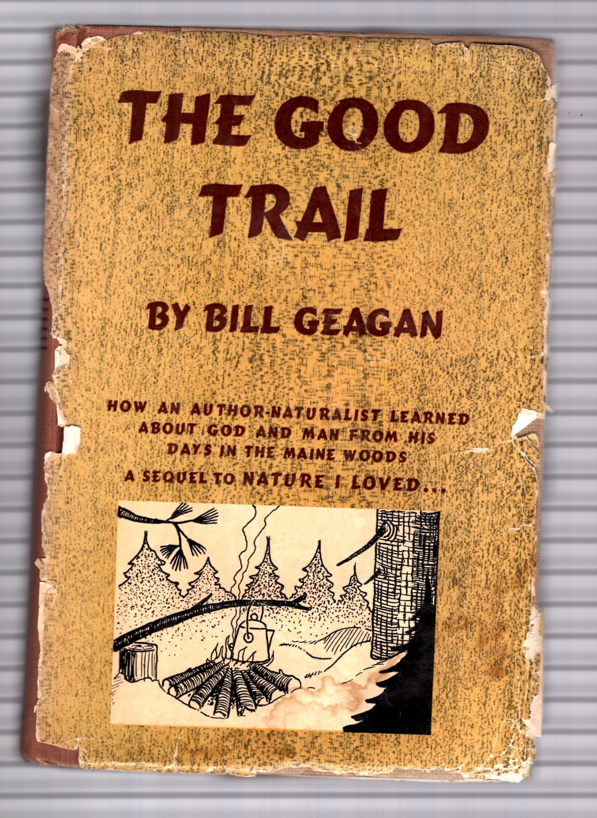 THE GOOD TRAIL – HCDJ – BILL GEAGAN – 1954 – FIRST EDITION -938