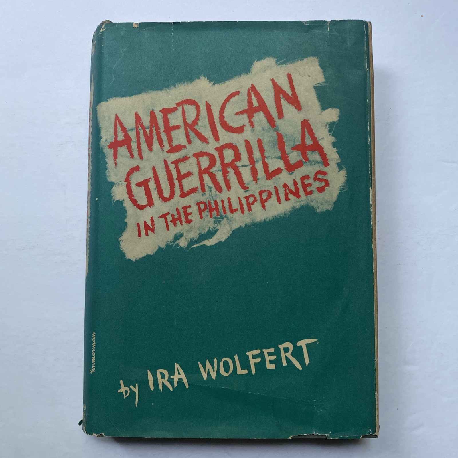 American Guerrilla in the Philippines by Ira Wolfert, HCDJ, 1945